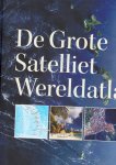 Daniel Hunstein  e.a. - ANWB - De grote satelliet wereldatlas,