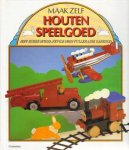 Jeff Burke, Fiona Nevile, Ron Fuller en Dik Garrood - Maak zelf houten speelgoed