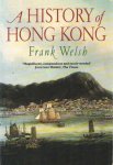 Welsh, Frank - A History of Hong Kong