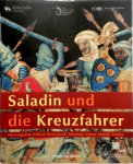Alfried Wieczorek 33557,  Mamoun Fansa 131123,  Harald Meller 169520 - Saladin und die Kreuzfahrer Katalog zur Ausstellung in Halle