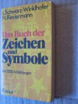 Schwarz-Winklhofer, I. / Biedermann, H. - Das Buch der Zeichen und Symbole / Mit 1300 Abbildungen