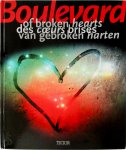 Birgit Krols - Boulevard of Broken Hearts Tragic love affairs in film, music,  literature and history / Tragische liefdes in de film, literatuur en geschiedenis / Histoires d'amour tragiques au cinéma, dans la littérature et dans l'histoire