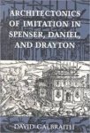 Galbraith, David - Architectonics of Imitation in Spenser, Daniel, and Drayton.