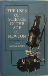 Burke, John G. (ed.) - The Uses of Science in the Age of Newton