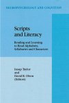 Taylor, Insup and David R. Olson (Eds.) - Scripts and Literacy -Reading and Learning to Read Alphabets, Syllabaries and Characters Taylor, Insup and David R. Olson (Eds.) - Scripts and Literacy -Reading and Learning to Read Alphabets, Syllabaries and Characters