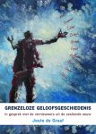 Joute de Graaf - Grenzenloze geloofsgeschiedenis in gesprek met de vernieuwers uit de zestiende eeuw Joute de Graaf - Grenzenloze geloofsgeschiedenis in gesprek met de vernieuwers uit de zestiende eeuw