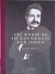 Michels, Karen - Aby Warburg: Im Bannkreis der Ideen Michels, Karen - Aby Warburg: Im Bannkreis der Ideen