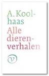Anton Koolhaas, A. Koolhaas - Alle dierenverhalen