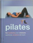 Joyce Gavin 124872, Tanja Amp; Timmerman , Elke Amp; Doelman - Pilates Een handleiding voor verbeterde spiertonus, souplesse en kracht