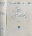 Knöss, Conrad & Olig, Karl - Der Friseur - Ein Hand- und Nachschlagewerk für Damen- und Herrenfriseure, Haarfärber, Kosmetiker und Perückenmacher