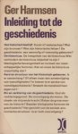 Harmsen (Amsterdam, 15 mei 1922 - De Knipe, 3 april 2005), Gerrit Jan (Ger) - Inleiding tot de geschiedenis Harmsen (Amsterdam, 15 mei 1922 - De Knipe, 3 april 2005), Gerrit Jan (Ger) - Inleiding tot de geschiedenis