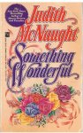 McNaught, Judith - Something wonderful
