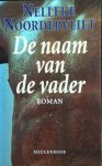 Noordervliet, Nelleke - De naam van de vader Noordervliet, Nelleke - De naam van de vader