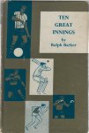 Baker, Ralph - Ten great innings