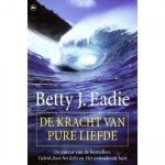 Betty J. Eadie - De kracht van pure liefde