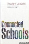 Selinger, Michelle (editor) - Connected Schools. Thought Leaders. Essays from innovators