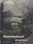 Diverse auteurs - Katholieke Middelbare Hotelschool Maastricht - Prospectus