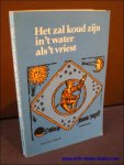 VAN KAMPEN, H. e.a.; - HET ZAL KOUD ZIJN IN ' T WATER ALS 'T VRIEST. ZESTIENDE - EEUWSE PARODIEEN OP GEDRUKTE JAARVOORSPELLINGEN,