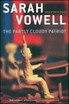 Sarah Vowell, Sarah Vowell - The Partly Cloudy Patriot