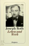 Roth, Joseph - Leben und Werk