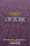 Reve, Gerard - Op zoek