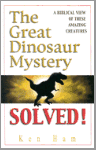 Ham, Ken - The great dinosaur mystery solved. A Biblical view of these amazing creatures.