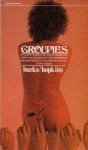 Burks, John, Jerry Hopkins - Groupies