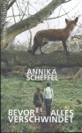 Scheffel, Annika - Bevor alles verschwindet