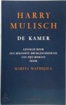 Harry Mulisch - De kamer Gevolgd door een beknopte drukgeschiedenis van zijn romans door Marita Mathijsen