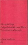KLUGE, ALEXANDER - Gelegenheitsarbeit einer Sklavin. Zur realistische n Methode