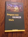 Hoek, Hofman, Beatrice; Jongsma, M. - Omgaan met kanker thuis