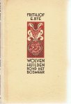 Bye, Frithjof E. - Wolven huilden rond het bosmeer
