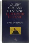 Valéry Giscard D'Estaing - Le pouvoir et la vie