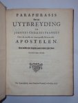 Joannes Crellius Frankus / D.K.F / Jonasz. Szlichtyng - Paraphrasis. Dat is uytbreyding over de meeste en voornaemste brieven der Apostelen / Uitbreyding over de 15 eerste verssen van het eerste kapittel van Joannes Euangelium / verklaring van Johannes 1 vers 1-15