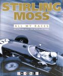 Stirling Moss, Alan Henry - Stirling Moss. All my races
