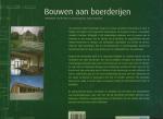 Nijhuis, Harry - Bouwen aan boerderijen / ideeenboek voor herstel en vernieuwing van oude boerderijen