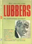 Rood Niels [samenstelller] Redactie  Rob van der Reyden en Jeroen van der Spek - Succes van Lubbers  Hoe wordt ik minister-President ?