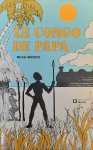 MASSOZ Michel - Le Congo de papa.