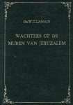 Lamain, Ds. W.C. - Wachters op de muren van Jeruzalem