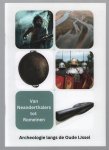 n.n - Van Neanderthalers tot Romeinen - Archeologie langs de oude IJssel