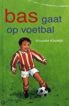 Vrouwke Klapwijk - Bas gaat op voetbal