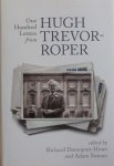 Davenport Hines, Richard. / Sisman, Adam. (red.) - One Hundred Letters from Hugh Trevor-Roper