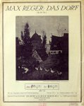 Reger, Max: - [Op. 97, no. 1] Das Dorf Op. 97 No. 1... mittel