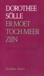 Dorothee Sölle - Er moet toch meer zijn Dorothee Sölle - Er moet toch meer zijn