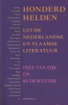 Eijk, Inez Van & Wester, Rudi - Honderd helden uit de Nederlandse en Vlaamse Literatuur