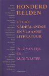 Eijk, Inez Van & Wester, Rudi - Honderd helden uit de Nederlandse en Vlaamse Literatuur