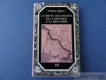 Vladimir Rybine; - La route des anciens de la Baltique à la Mer Noire.