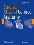 Xiaodong Zhu - Surgical Atlas of Cardiac Anatomy