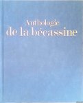 Brochier, Jean-Jacques - Anthologie de la bécassine et des petits échassiers