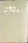 Various - La Bible de Jérusalem. La Sainte Bible traduite en Français sous la Direction de l'Ecole Biblique de Jerusalem - Nouvelle edition